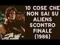 10 COSE CHE NON SAI SU ALIENS SCONTRO FINALE | RECENSIONE STORIA E CURIOSITA | THE 80s DATABASE
