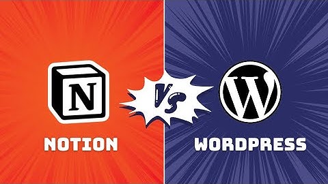 Notion vs WordPress | The Best Platform for Building a Knowledge Base