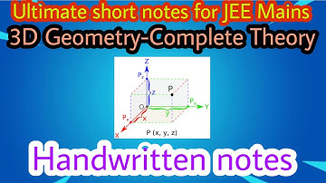 3D Geometry short notes for JEE MAINS 2021 | Handwritten Notes| Complete Theory|JEE MAINS 2021