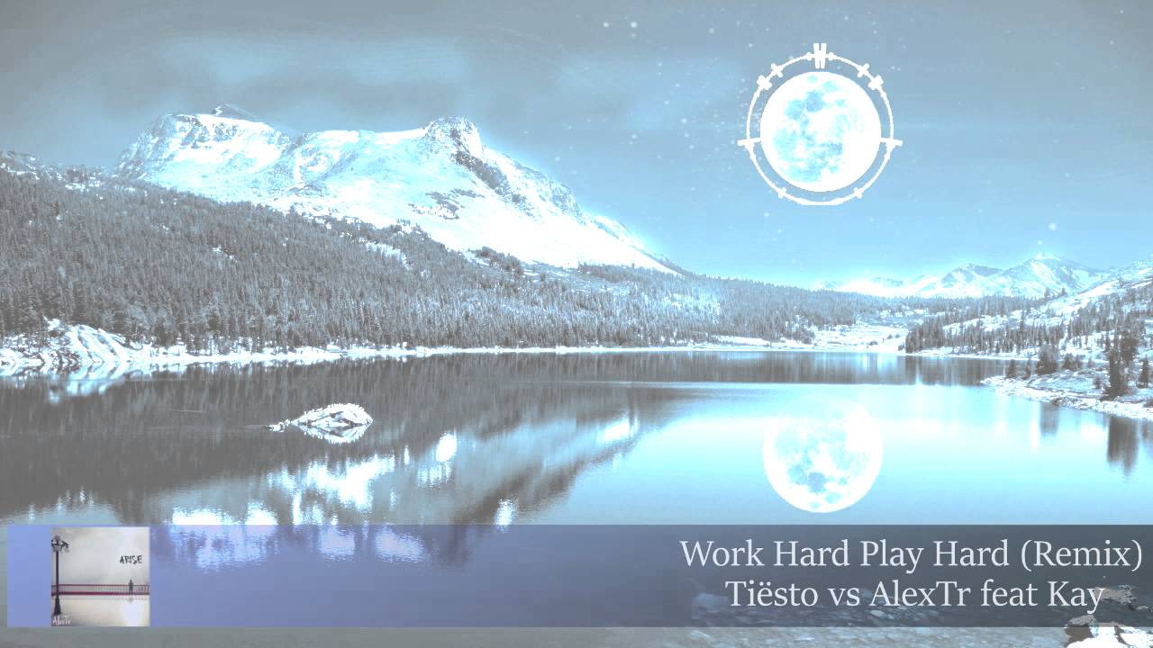 Tiësto vs AlexTr ft Kay - Work Hard Play Hard [Tech Trance]