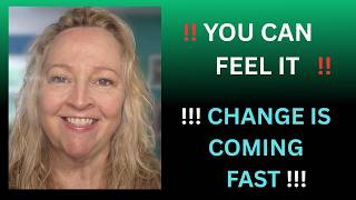CHANGE IS COMING