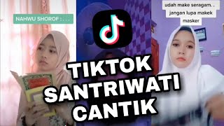 TIKTOK SANTRI PESANTREN PART III - TIKTOK SANTRIWATI CANTIK - TIKTOK CEWEK CANTIK