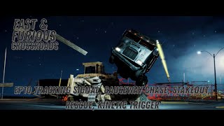 Fast & Furious Crossroads Ep10 Tracking Signal, Causeway Chase, Stakeout, Rescue, Kinetic Trigger