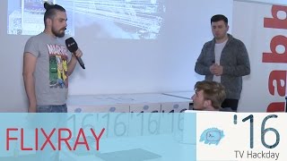 FLIXRAY – Winner @ TV Hackday 2016