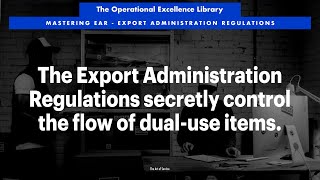 UNCOVERING EAR: How Export Administration Regulations Secretly Control Dual-Use Items