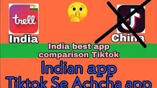 tik tok ke badle konsa app us kare  Indian app Tiktok Se Achcha app hi