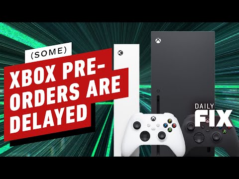 (Some) Xbox Series X Pre-orders Getting Delayed - IGN Daily Fix