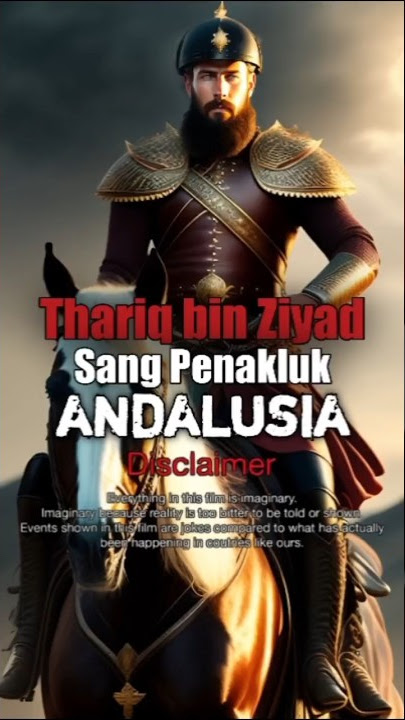 THARIQ BIN ZIYAD SANG PENAKLUK ANDALUSIA #shortvideo #sejarahislam #history #shorts #freepalaestine
