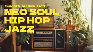 ✨Chill & Work Playlist | Neo Soul, Hip Hop & Jazz Vibes