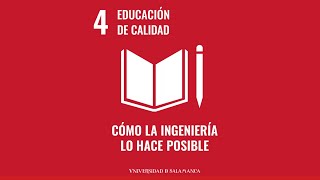 Cómo la ingeniería hace posible una educación de calidad (ODS 4)