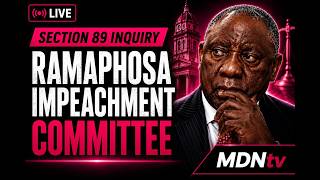 RAMAPHOSA IMPEACHMENT COMMITTEE | SECTION 89 INQUIRY CONTINUES 26 JUNE 2026