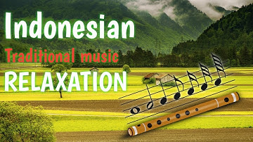 Relaxing lullaby music from Indonesia. Sundanese flute traditional musical instrument