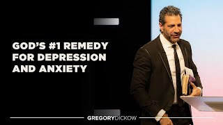 God's #1 Remedy For Depression and Anxiety | Pastor Gregory Dickow