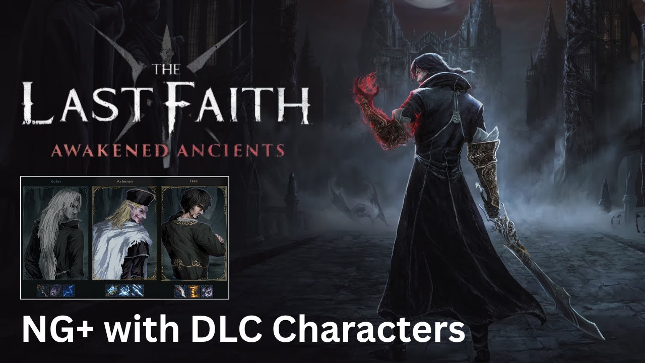 The Last Faith - NG+ with DLC Characters 1