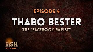 Details Ep 4. Thabo Bester: The Facebook Rapist - Part 1 Update