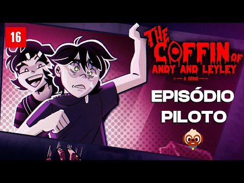 THE COFFIN OF ANDY AND LEYLEY: THE SERIES | PILOT EPISODE