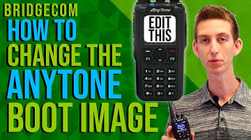 How to Change the AnyTone Boot Image