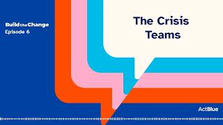 Build the Change Episode 6: The Crisis Teams