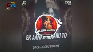 Ek Aankh Maaru To Circuit Mix DJ Ash x Chas In The Mix ll BASS ⚠️ AHEAD 🚫 PLEASE ☠️ USE 🎧🎧...