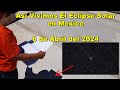 Asi Vivimos El Eclipse Solar en Mexico - 8 de Abril del 2024