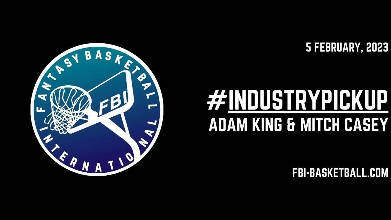 NBA Monday w/Kingy and Mitch Casey: Industry Pickup, Week 15 recap, February 5