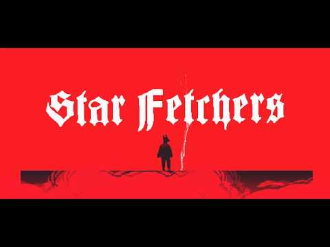 Star Fetchers Trailer