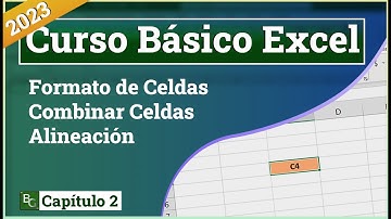 Formato de Celdas - Alineación en una celda de Excel - Combinar Celdas/ Curso de Excel: Capitulo 2