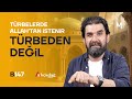 Fakirlikten Vezirliğe Uzanan Yol - B147 - Biri Bir Gün | Serdar Tuncer