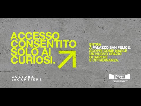 Palazzo San Felice, un cantiere che si racconta thumbnail