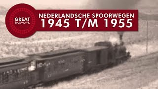 Nederlandsche Spoorwegen 1945 t/m 1955  Nederlands • Great Railways