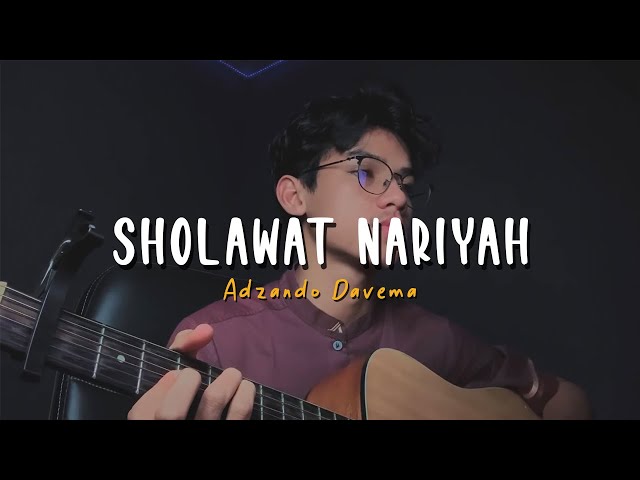 SHOLAWAT NARIYAH - Cover By Adzando Davema class=