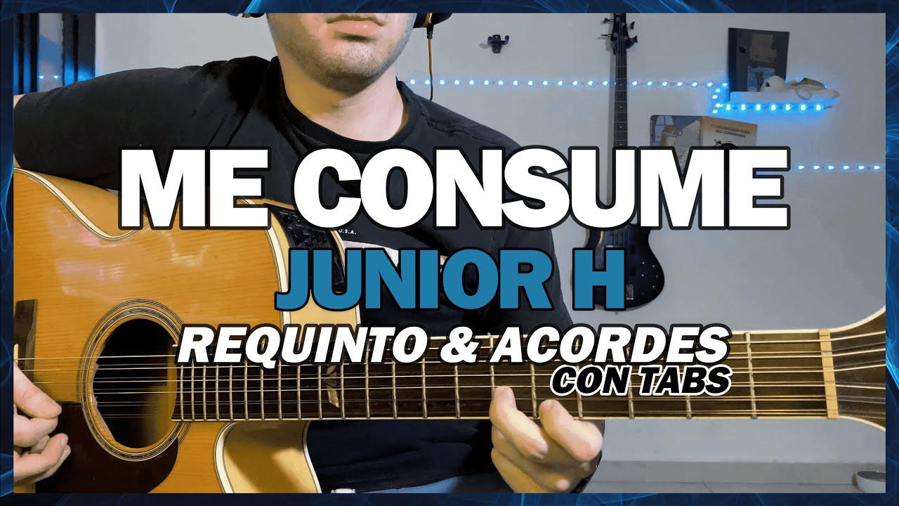 Me Consume Junior H Requinto con Tabs Guitarra tutorial YouTube