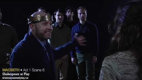 Macbeth • Act 1 Scene 6 • Shakespeare at Play