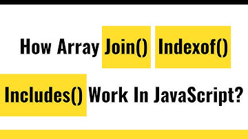 ✅ JavaScript Array Methods | Array Join Method | Array Indexof method | Array Includes Method