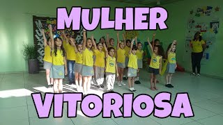 MULHER VITORIOSA - HOMENAGEM AO DIA INTERNACIONAL DA MULHER  - 8 DE MARÇO
