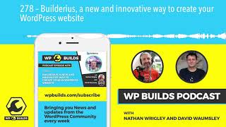 278 – Builderius, a new and innovative way to create your WordPress website