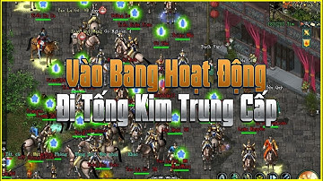 Hôm Nay Đã Có Bang Bắt Đầu Vô Bang Hoạt Động Và Đi Tống Kim Trung Cấp Trên 80 Tại Sever TK 500 Acc