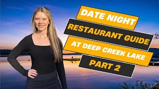 Date Night Restaurant Guide Part 2 Deep Creek Lake Lifestyle