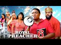 Royal Preacher Pt 6 (2025) - New Nollywood Film 🎬