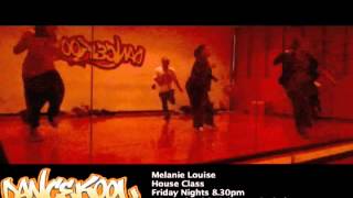 Melanie Louise - Open House Class @ Dancekool 20.07.12