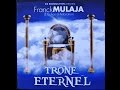 Franck Mulaja Trône Éternel album complet Worship Fever Channel