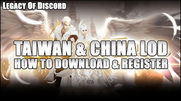 Legacy of Discord-Guide to DL & Register Chinese LOD 狂暴之翼