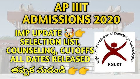 AP IIIT IMP UPDATE SELECTION PROCESS  // ALL DATES RELEASED