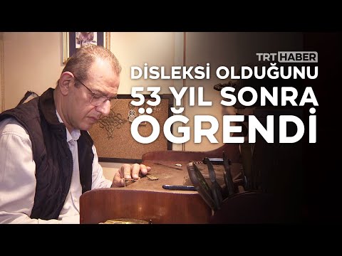 Disleksi olduğunu 53 yıl sonra öğrendi