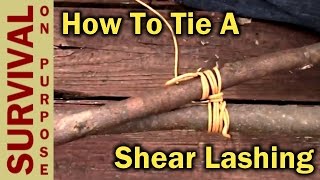 How To Tie A Shear Lashing  Boy Scout Requirements