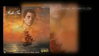 Doxxim - Kechir olloh (music version 2020) | Доксим - Кечир оллох (Премьера трека 2020)