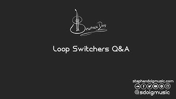 Loop Switchers Q&A