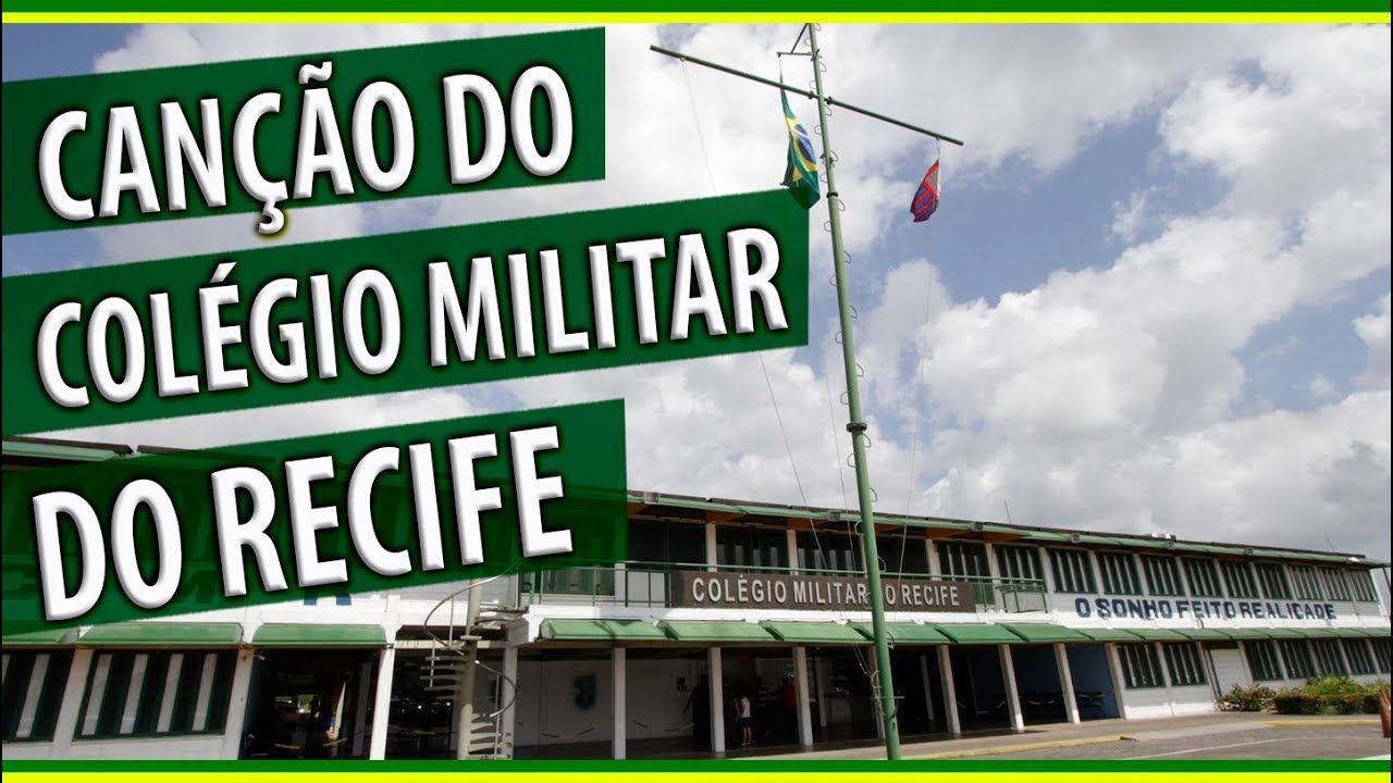 Canção do Colégio Militar do Recife YouTube Canção do Colégio Militar do Recife YouTube