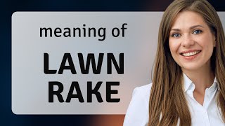 Celebrity Understanding the Phrase "Lawn Rake" Net Worth