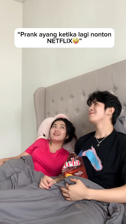 Prank ayang ketika lagi nonton netflix